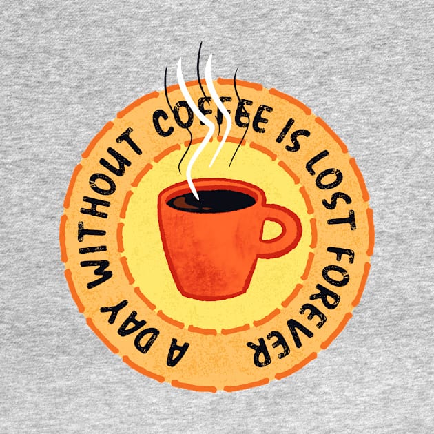 Funny Coffee Lover by Boriana Giormova